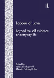 Labour of Love: Beyond the Self-Evidence of Everyday Life book cover
