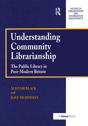 Understanding Community Librarianship: The Public Library in Post-Modern Britain book cover