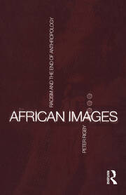 African Images: Racism and the End of Anthropology book cover