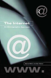 The Internet: An Ethnographic Approach book cover