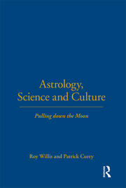 Astrology, Science and Culture: Pulling down the Moon book cover