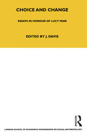 Choice and Change: Essays in Honour of Lucy Mair book cover
