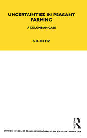 Uncertainties in Peasant Farming: A Colombian Case book cover