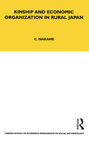 Kinship and Economic Organisation in Rural Japan book cover