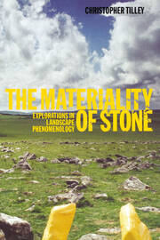 The Materiality of Stone: Explorations in Landscape Phenomenology book cover