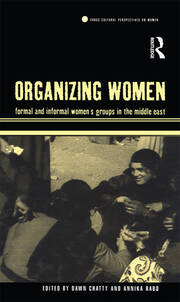 Organizing Women: Formal and Informal Women's Groups in the Middle East book cover