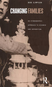 Changing Families: An Ethnographic Approach to Divorce and Separation book cover