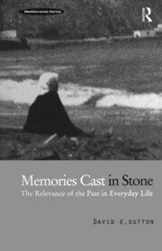 Memories Cast in Stone: The Relevance of the Past in Everyday Life book cover