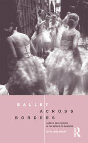 Ballet across Borders: Career and Culture in the World of Dancers book cover