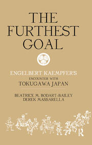 The Furthest Goal: Engelbert Kaempfers Encounter with Tokugawa Japan book cover