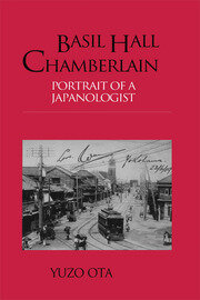 Basil Hall Chamberlain: Portrait of a Japanologist book cover