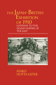 The Japan-British Exhibition of 1910: Gateway to the Island Empire of the East book cover