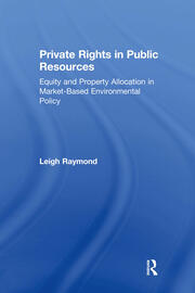 Private Rights in Public Resources: Equity and Property Allocation in Market-Based Environmental Policy book cover