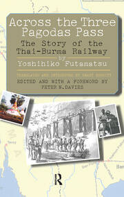 Across the Three Pagodas Pass: The Story of the Thai-Burma Railway book cover