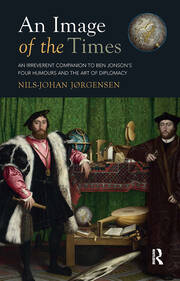 An Image of the Times: An Irreverent Companion to Ben Jonson’s Four Humours and the Art of Diplomacy book cover