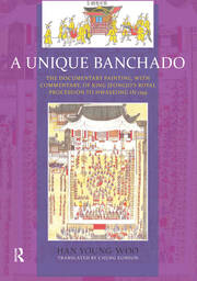 A Unique Banchado: The Documentary Painting of King Jeongjo’s Royal Procession to Hwaseong in 1795 book cover