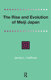 The Rise and Evolution of Meiji Japan book cover
