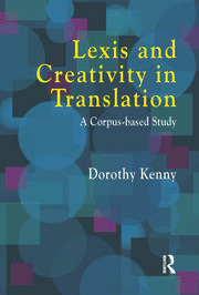 Lexis and Creativity in Translation: A Corpus Based Approach book cover