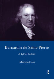 Bernardin De St Pierre, 1737-1814: A Life of Culture book cover