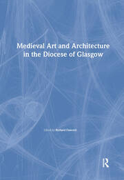 Medieval Art and Architecture in the Diocese of Glasgow book cover