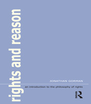 Rights and Reason: An Introduction to the Philosophy of Rights book cover
