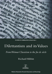 Dilettantism and Its Values: From Weimar Classicism to the Fin De Siecle book cover
