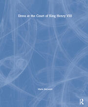 Dress at the Court of King Henry VIII book cover