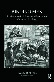 Binding Men: Stories About Violence and Law in Late Victorian England book cover