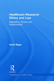 Healthcare Research Ethics and Law: Regulation, Review and Responsibility book cover