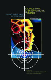 Racial, Ethnic, and Homophobic Violence: Killing in the Name of Otherness book cover