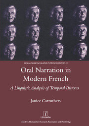 Oral Narration in Modern French: A Linguistics Analysis of Temporal Patterns book cover