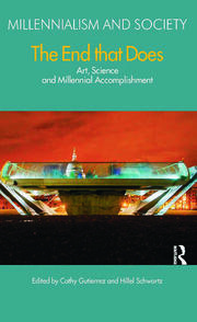 The End That Does: Art, Science and Millennial Accomplishment book cover