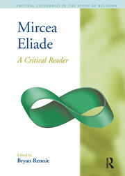 Mircea Eliade: A Critical Reader book cover