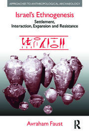 Israel's Ethnogenesis: Settlement, Interaction, Expansion and Resistance book cover