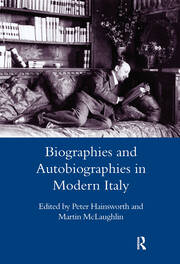 Biographies and Autobiographies in Modern Italy: a Festschrift for John Woodhouse book cover