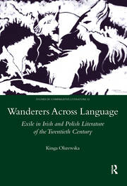 Wanderers Across Language: Exile in Irish and Polish Literature of the Twentieth Century book cover