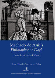 Machado De Assis's Philosopher or Dog?: From Serial to Book Form book cover
