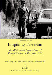 Imagining Terrorism: The Rhetoric and Representation of Political Violence in Italy 1969-2009 book cover