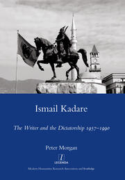 Ismail Kadare: The Writer and the Dictatorship 1957-1990 book cover