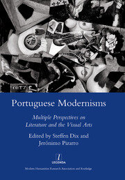 Portuguese Modernisms: Multiple Perspectives in Literature and the Visual Arts book cover