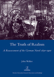 The Truth of Realism: A Reassessment of the German Novel 1830-1900 book cover