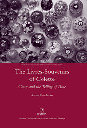 The Livres-souvenirs of Colette: Genre and the Telling of Time book cover