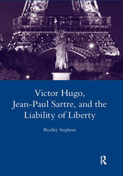 Victor Hugo, Jean-Paul Sartre, and the Liability of Liberty book cover