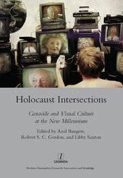 Holocaust Intersections: Genocide and Visual Culture at the New Millennium book cover