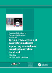Testing Tribocorrosion of Passivating Materials Supporting Research and Industrial Innovation: A Handbook book cover