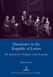 Dissonance in the Republic of Letters: The Querelle Des Gluckistes Et Des Piccinnistes book cover