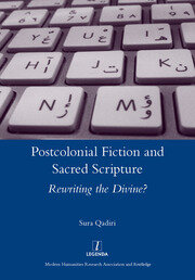 Postcolonial Fiction and Sacred Scripture: Rewriting the Divine? book cover