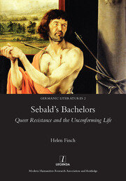 Sebald's Bachelors: Queer Resistance and the Unconforming Life book cover