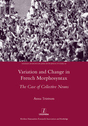 Variation and Change in French Morphosyntax: The Case of Collective Nouns book cover