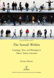 The Somali Within: Language, Race and Belonging in ‘Minor’ Italian Literature book cover